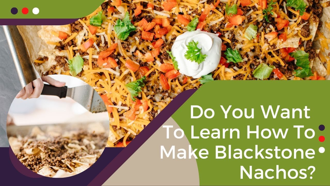 Nachos on the Blackstone Griddle