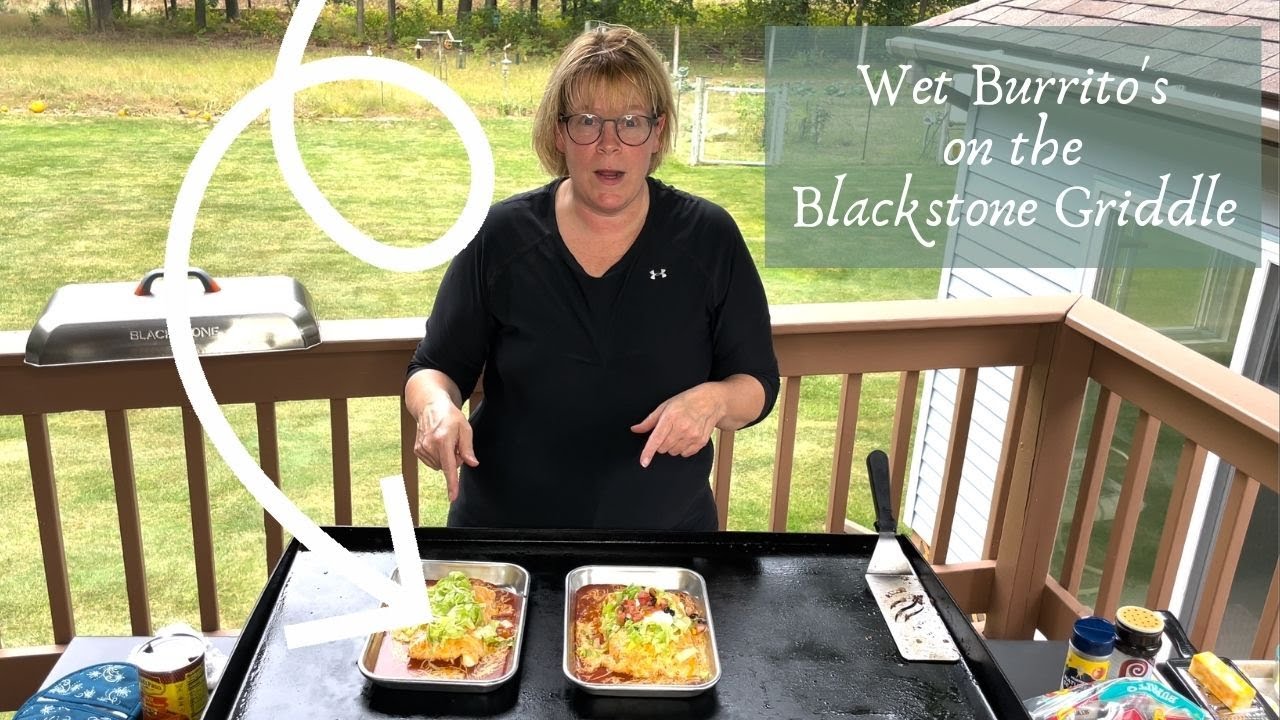 Wet Burrito on the Blackstone Griddle