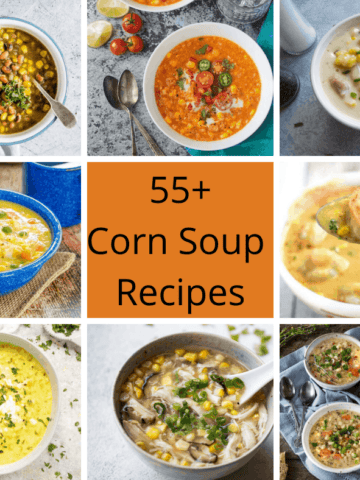 55+ Corn Soup Recipes
