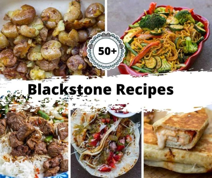 50+ Delicious Blackstone Griddle Recipes - From Michigan To The Table