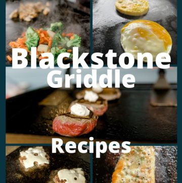 Blackstone Griddle Recipes with pictures of egg patties, griddle steaks, butter chicken, cheese burger patties on the griddle and vegetable/chicken pieces.
