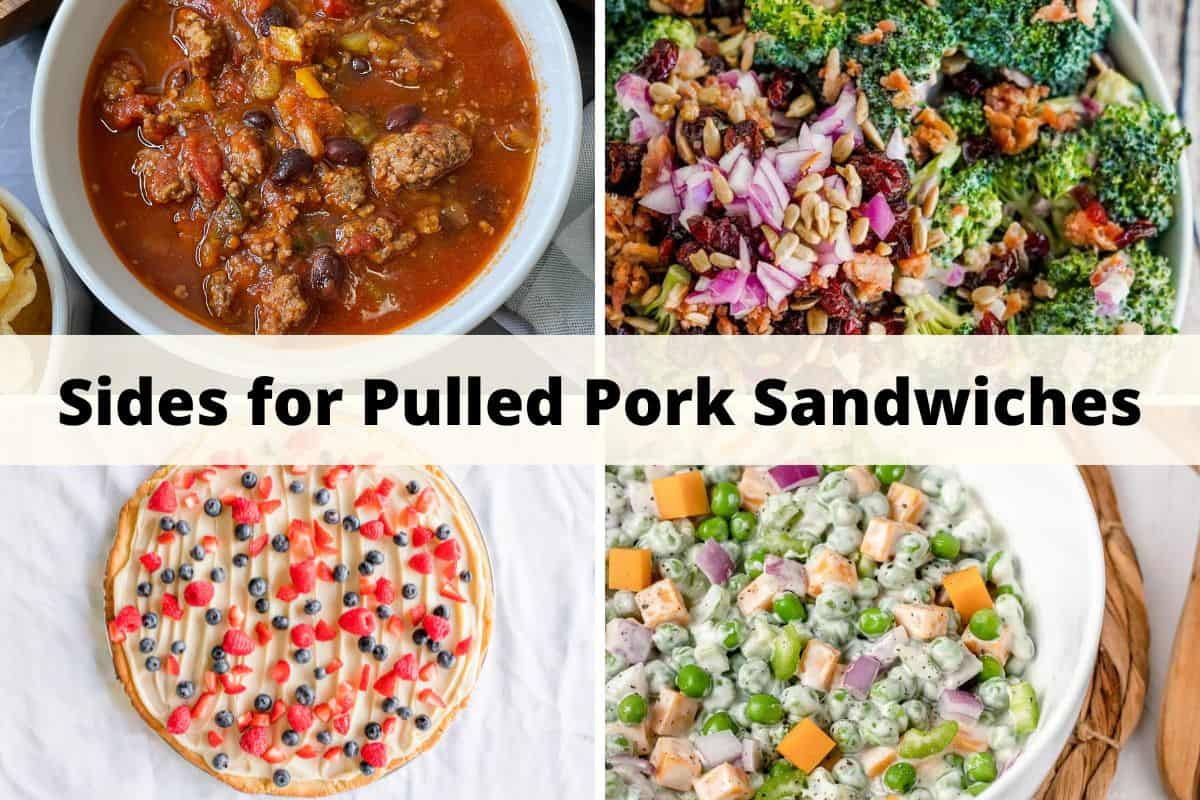 Sides with Pulled Pork Sandwiches: Chili, Fruit Cookie Pizza, Pea Salad, and Broccoli Salad.