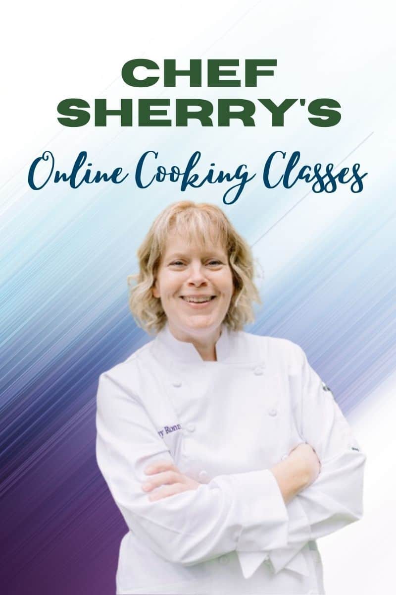Chef Sherry Ronning's Online Cooking Classes