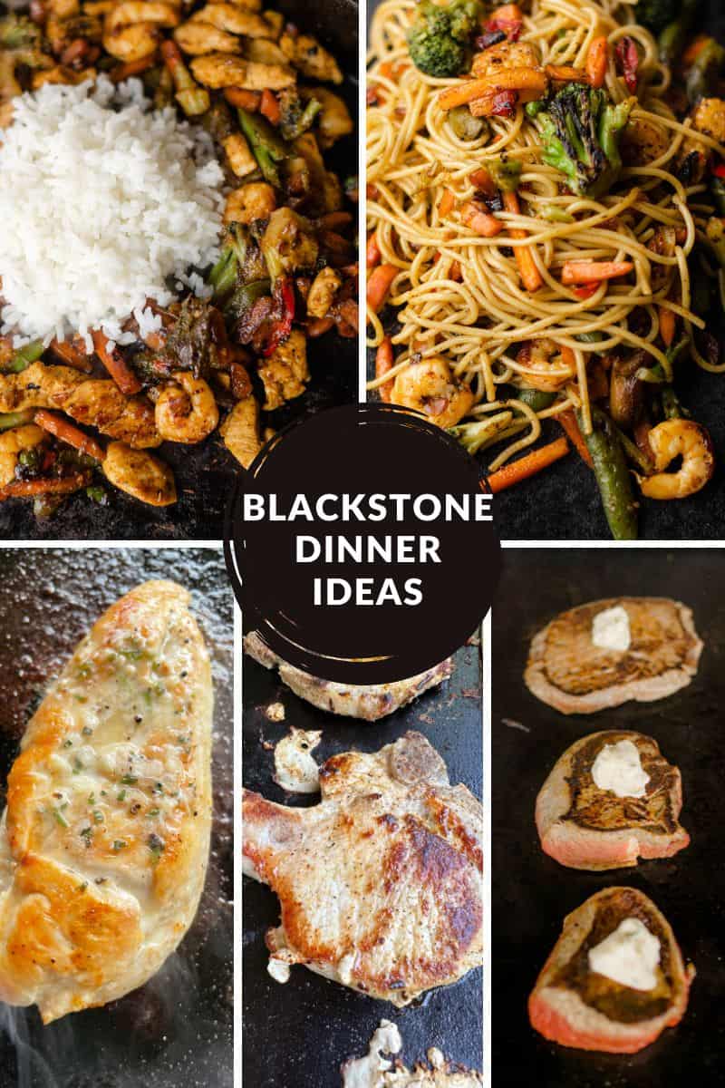 Blackstone Dinner Ideas - Stir Fry with Rice, Stir Fry Noodles, Garlic Butter Chicken, Pork Chops, and Griddle Steaks