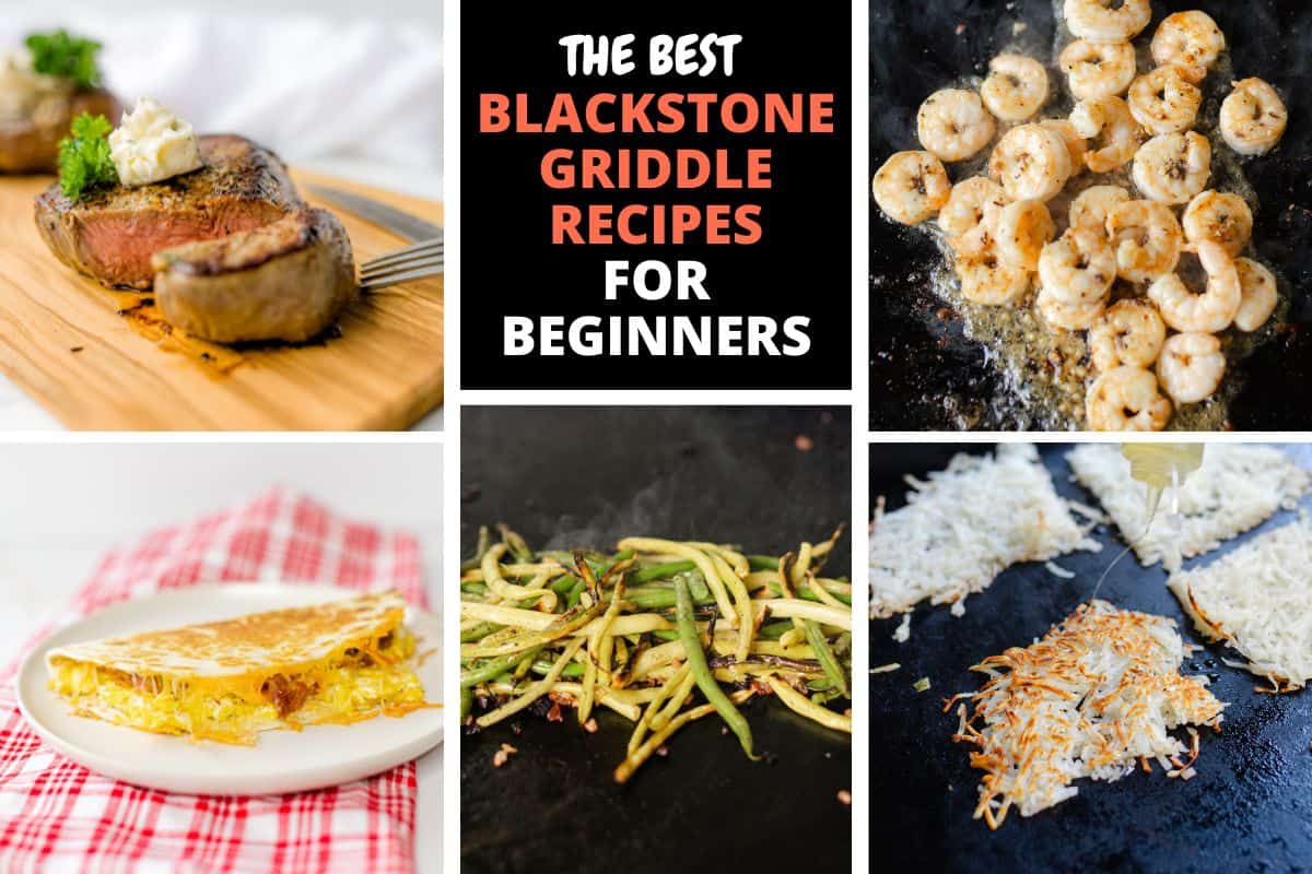THE BEST BLACKSTONE GRIDDLE RECIPES FOR BEGINNERS - Butter Steak, Hibachi Shrimp, Breakfast Taco, Griddle Beans, and Crispy Hash Browns
